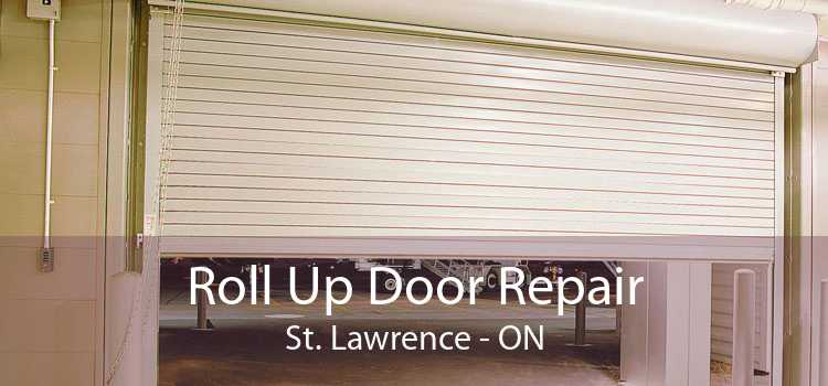 Roll Up Door Repair St. Lawrence - ON