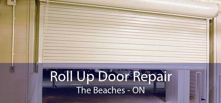 Roll Up Door Repair The Beaches - ON