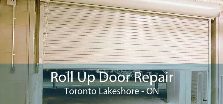 Roll Up Door Repair Toronto Lakeshore - ON