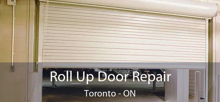  Roll Up Door Repair Toronto - ON