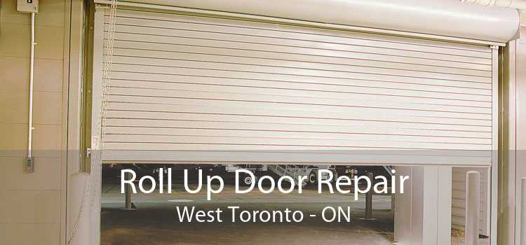 Roll Up Door Repair West Toronto - ON