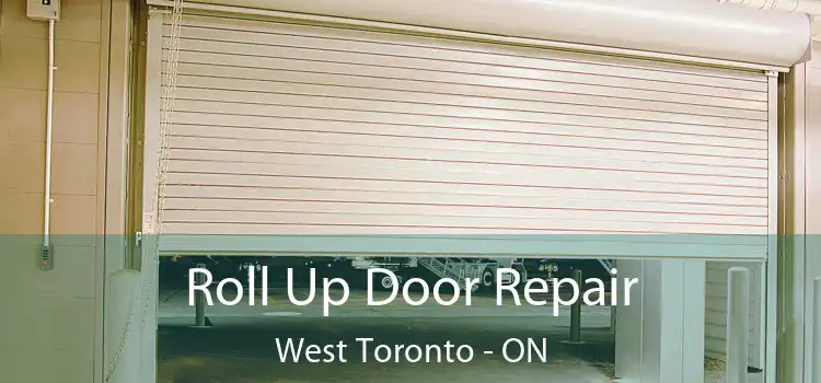  Roll Up Door Repair West Toronto - ON