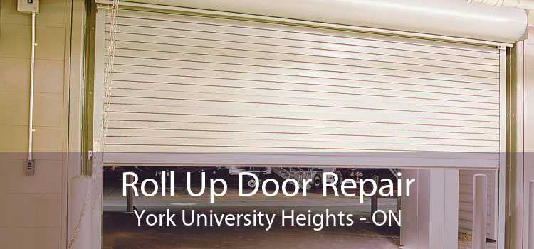 Roll Up Door Repair York University Heights - ON