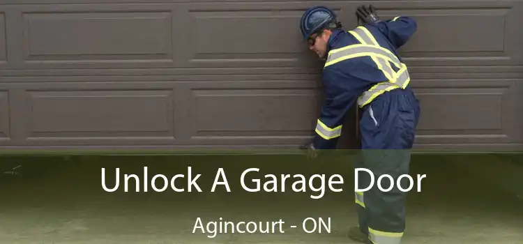  Unlock A Garage Door Agincourt - ON