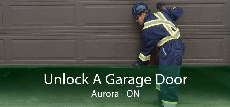 Unlock A Garage Door Aurora - ON