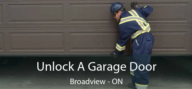  Unlock A Garage Door Broadview - ON