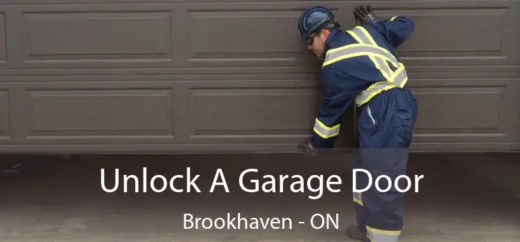  Unlock A Garage Door Brookhaven - ON