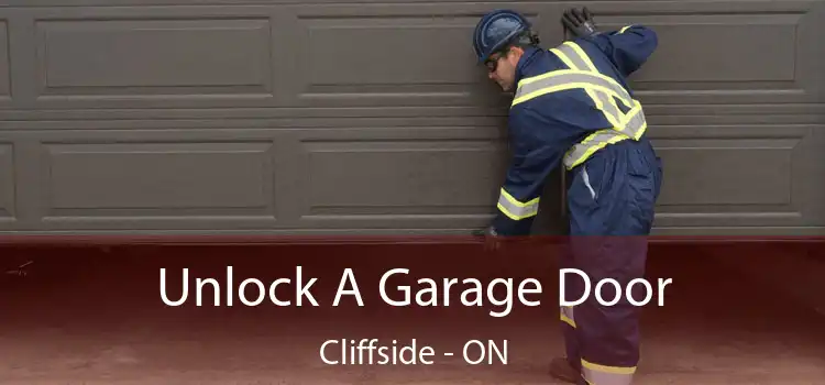  Unlock A Garage Door Cliffside - ON