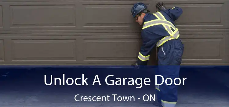  Unlock A Garage Door Crescent Town - ON