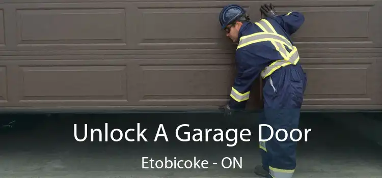  Unlock A Garage Door Etobicoke - ON
