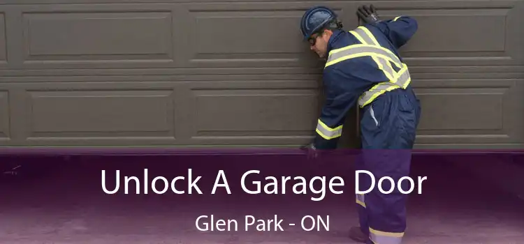  Unlock A Garage Door Glen Park - ON