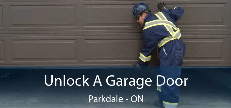  Unlock A Garage Door Parkdale - ON
