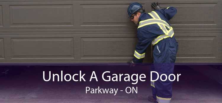Unlock A Garage Door Parkway - ON