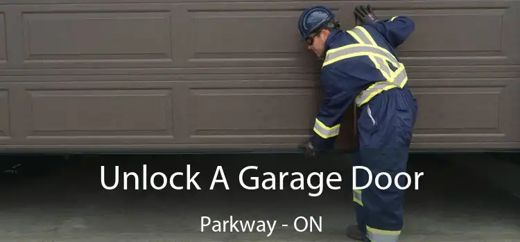  Unlock A Garage Door Parkway - ON