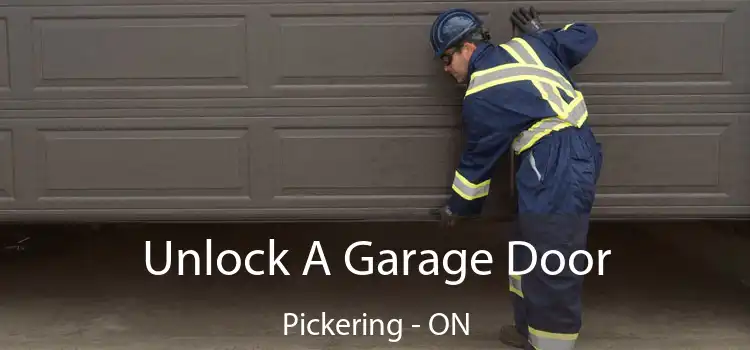  Unlock A Garage Door Pickering - ON