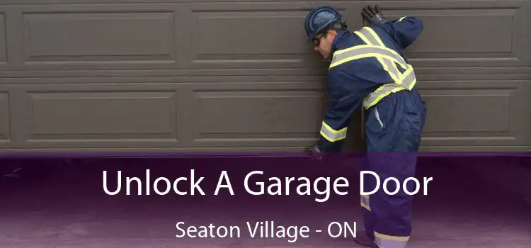  Unlock A Garage Door Seaton Village - ON