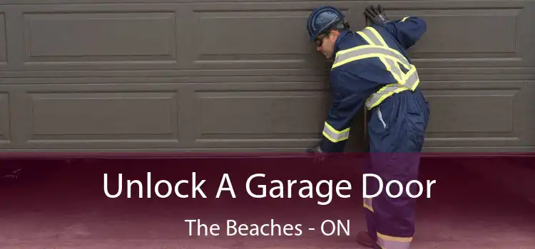  Unlock A Garage Door The Beaches - ON