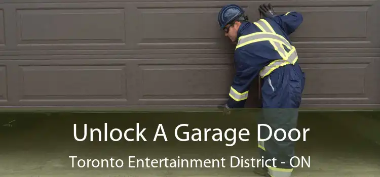  Unlock A Garage Door Toronto Entertainment District - ON