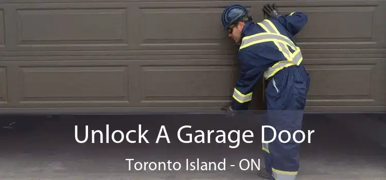  Unlock A Garage Door Toronto Island - ON