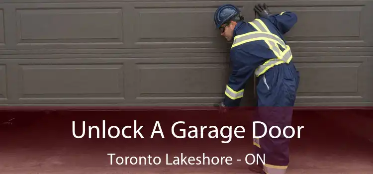  Unlock A Garage Door Toronto Lakeshore - ON