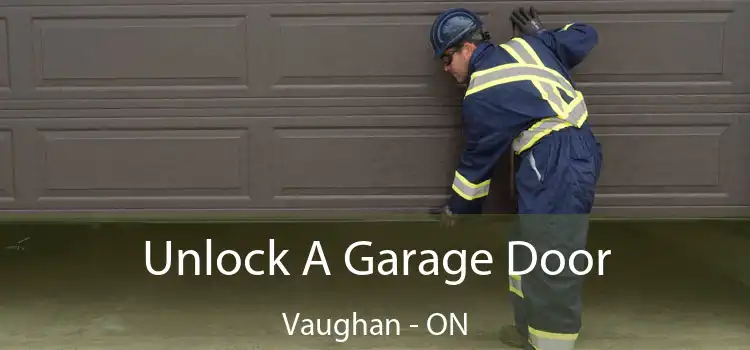  Unlock A Garage Door Vaughan - ON